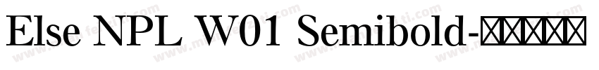 Else NPL W01 Semibold字体转换